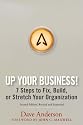 Up Your Business!: 7 Steps to Fix, Build, or Stretch Your Organization