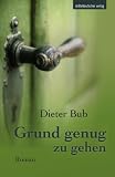 Grund genug zu gehen