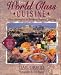 World Class Cuisine: Great Adventures in European Regional Cooking (Food & Drink)