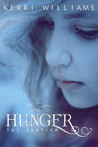 Hunger For Justice (The Moore Justice Trilogy) by Kerri Williams
