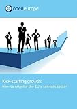 Kick-starting growth : how to reignite the EU's services sector