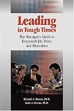 Leading in Tough Times: The Manager¿s Guide to Responsibility, Trust and Motivation