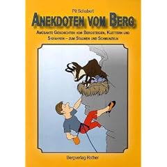 Anekdoten vom Berg: Am�sante Geschichten vom Bergsteigen, Klettern und Skifahren: Am�sante Geschichten vom Bergsteigen und Skifahren
