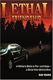 Lethal Friendship