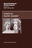 Wound healing for plastic surgeons