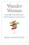Wander Woman: How High-Achieving Wome...