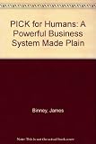 Pick for humans : a powerful business system made plain