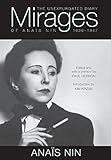 Mirages: The Unexpurgated Diary of Ana&iuml;s Nin, 19391947