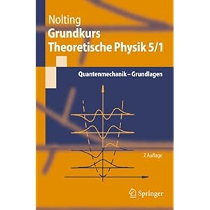 【クリックで詳細表示】Grundkurs Theoretische Physik 5/1： Quantenmechanik - Grundlagen (Springer-Lehrbuch) [ペーパーバック]
