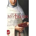 Die Mystikerin - Hildegard von Bingen: Roman