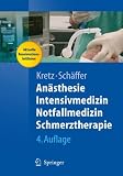 Anästhesie, Intensivmedizin, Notfallmedizin, Schmerztherapie (Springer-Lehrbuch)