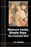 Obscure locks, simple keys : the annotated Watt