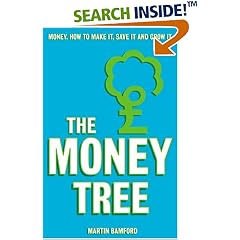 The Money Tree: Money, how to make it, save it and grow it