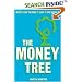The Money Tree: Money, how to make it, save it and grow it