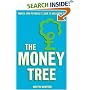 The Money Tree: Money, how to make it, save it and grow it