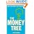 The Money Tree: Money, how to make it, save it and grow it