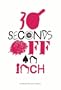 30 Seconds Off an Inch