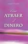 Como atraer el dinero (Coleccion Psicologia) (Spanish Edition)