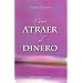 Como atraer el dinero (Coleccion Psicologia) (Spanish Edition)