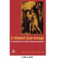 A Violent God-image: An Introduction to the Work of Eugen Drewermann
