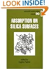 Adsorption on Silica Surfaces (Surfactant Science)