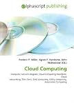 Cloud Computing: Computer network diagram, Cloud Computing Manifesto, Cloud networking, Thin client, Grid computing, Utility computing, Autonomic Computing