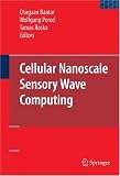 Cellular Nanoscale Sensory Wave Computing