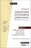 Recueil de solutions d'examens professionnels : Tome 4, Droit des affaires, Droit commercial, Droit des sociétés, Associations et fondations