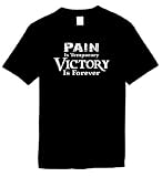 Best Price Funny T-Shirts (PAIN Is Temporary VICTORY Is Forever) Humorous Slogans Comical Sayings Tee Shirt; Great Gift Ideas for Adults, Men, Women, Boys, Youth, & Teens, Collectible LOL Novelty Shirts