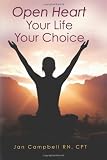 Open Heart: Your Life Your Choice