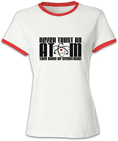 Never Trust An Atom They Make Up Everything Apparel Sleeve Women