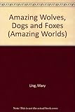 Amazing wolves, dogs & foxes