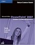 Microsoft Office PowerPoint 2007: Complete Concepts and Techniques