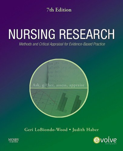 Nursing Research: Methods and Critical Appraisal for Evidence-Based Practice (NURSING RESEARCH: METHODS, CRIT APPRAISAL & UTILIZATION)