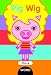 Flip-a-Word: Pig Wig