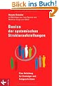 Basics der Systemischen Strukturaufstellungen: Eine Anleitung f�r Einsteiger und Fortgeschrittene - mit Beitr�gen von Insa Sparrer und Matthias Varga von Kib�d