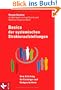 Basics der Systemischen Strukturaufstellungen: Eine Anleitung f�r Einsteiger und Fortgeschrittene - mit Beitr�gen von Insa Sparrer und Matthias Varga von Kib�d