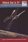 Which bat is it? : a guide to bat identification in Great Britain and Ireland