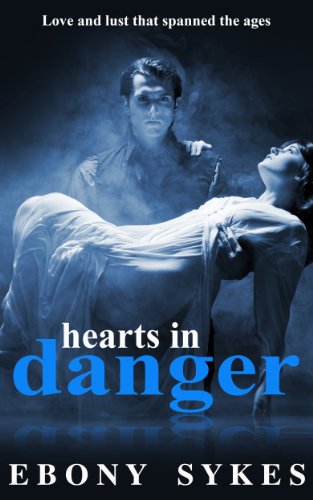 Hearts In Danger by Ebony Sykes