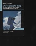 Produkt-Bild: de Colombel der siegreiche Berg Frederking & Thaler 1989, Eine Zweier-Mannschaft k&auml;mpft um den Berggiganten Masherbrum im Karakorum,Taschenbuch, broschiert, 251 Seiten, Bilder