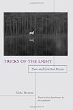 Tricks of the Light: New and Selected Poems, Edited with an Introduction by John Hollander