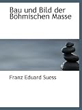 Bau und Bild der Böhmischen Masse