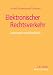 Bücher : Elektronischer Rechtsverkehr: Kommentar und Handbuch (Recht in der Praxis)