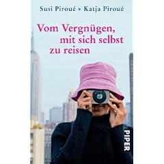 Vom Vergn�gen, mit sich selbst zu reisen