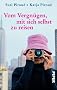 Vom Vergn�gen, mit sich selbst zu reisen
