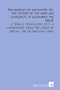 The Anabasis of Alexander; or, the History of the Wars and Conquests of Alexander the Great: Literally Translated, With a Commentary, From the Greek of Arrian, the Nicomedian (1884)