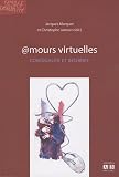 Amours virtuelles : Conjugalit� et internet