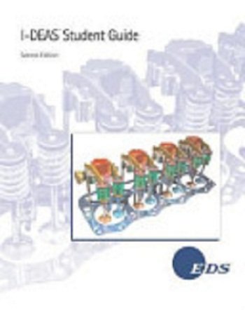 I-DEAS Master Series 1: Mechanical CAE/CAD/CAM software student guide, by Mark H Lawry