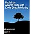 Publish on Amazon Kindle with Kindle Direct Publishing