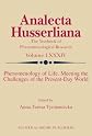 Phenomenology of Life. Meeting the Challenges of the Present-Day World (Analecta Husserliana)